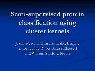 Semi-supervised protein classification using cluster kernels