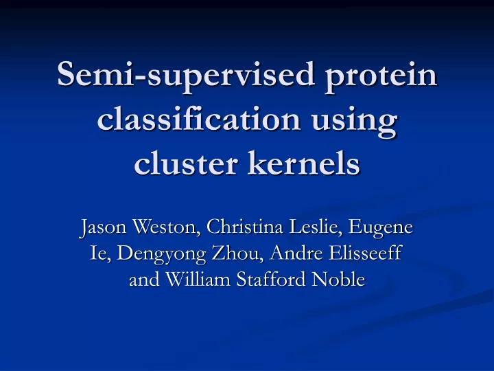semi supervised protein classification using cluster kernels