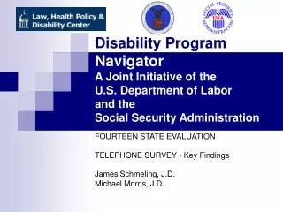 Disability Program Navigator A Joint Initiative of the U.S. Department of Labor and the Social Security Administration