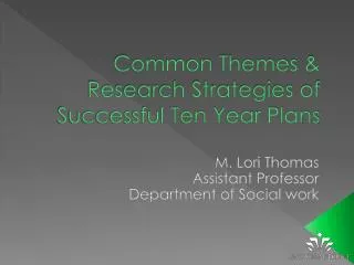 Common Themes &amp; Research Strategies of Successful Ten Year Plans