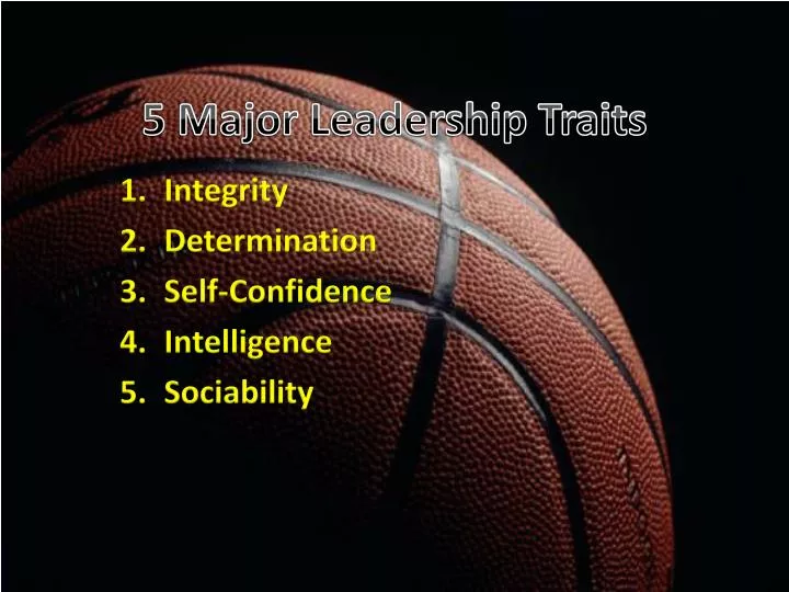 5 major leadership traits