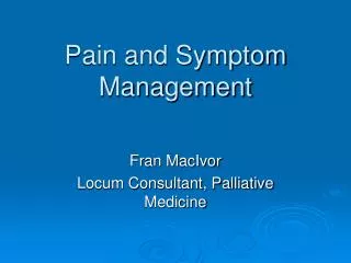 Pain and Symptom Management