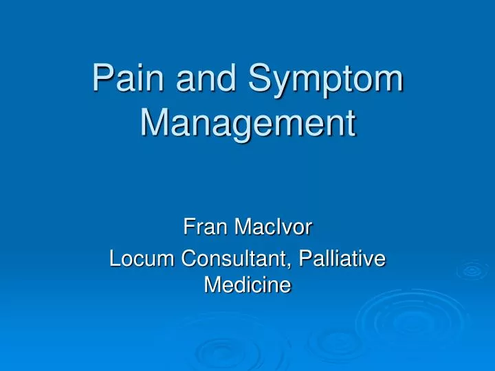 pain and symptom management