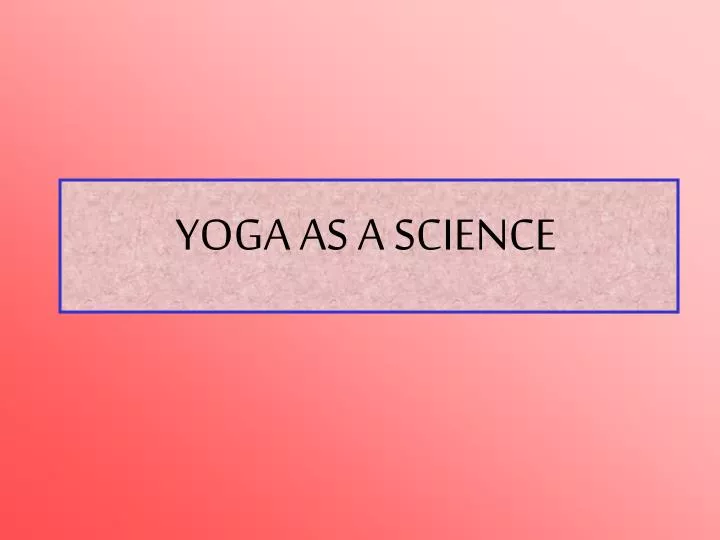 yoga as a science