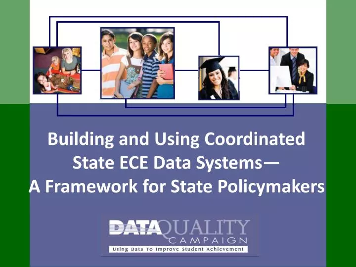 building and using coordinated state ece data systems a framework for state policymakers