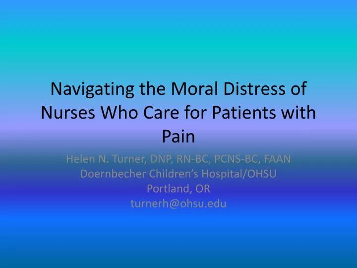 navigating the moral distress of nurses who care for patients with pain