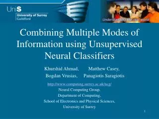 Combining Multiple Modes of Information using Unsupervised Neural Classifiers