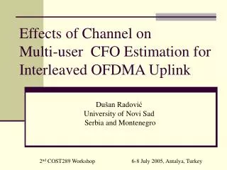 Effects of Channel on Multi-user CFO Estimation for Interleaved OFDMA Uplink