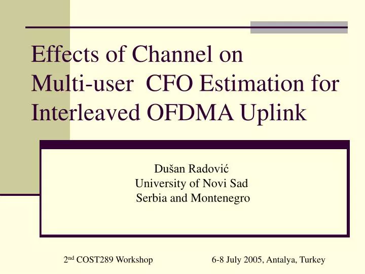 effects of channel on multi user cfo estimation for interleaved ofdma uplink