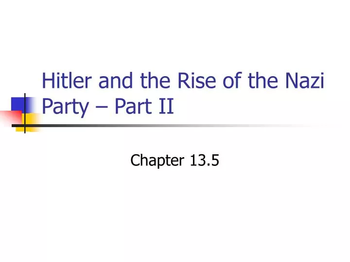 hitler and the rise of the nazi party part ii