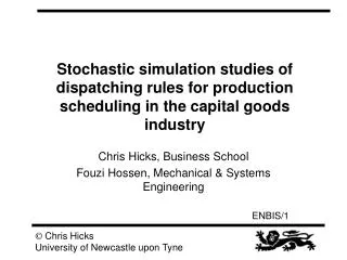 Stochastic simulation studies of dispatching rules for production scheduling in the capital goods industry