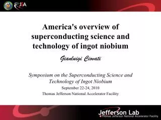 America's overview of superconducting science and technology of ingot niobium