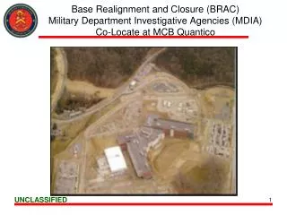 Base Realignment and Closure (BRAC) Military Department Investigative Agencies (MDIA) Co-Locate at MCB Quantico