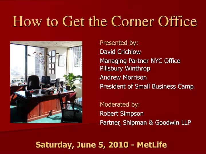 how to get the corner office