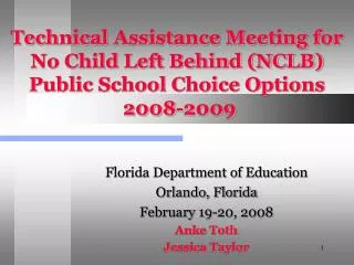Technical Assistance Meeting for No Child Left Behind (NCLB) Public School Choice Options 2008-2009