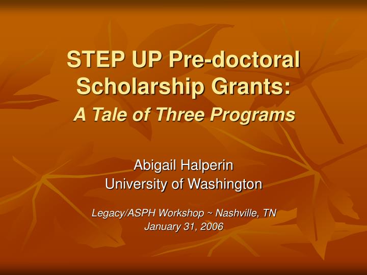 step up pre doctoral scholarship grants a tale of three programs
