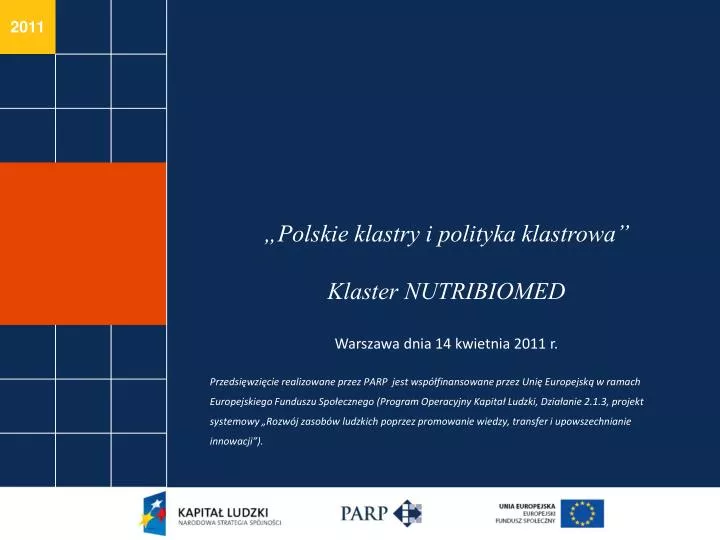 polskie klastry i polityka klastrowa klaster nutribiomed warszawa dnia 14 kwietnia 2011 r