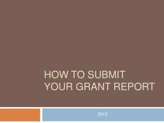 How to submit your grant report
