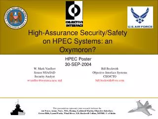High-Assurance Security/Safety on HPEC Systems: an Oxymoron?