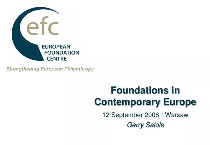 foundations in contemporary europe 12 september 2008 warsaw gerry salole