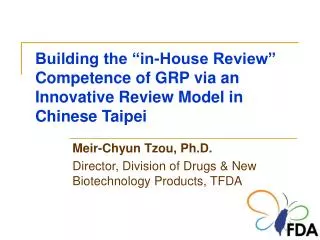 Building the “in-House Review” Competence of GRP via an Innovative Review Model in Chinese Taipei