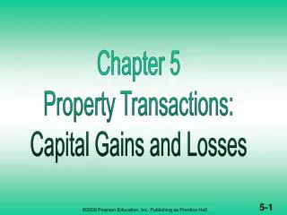 PROPERTY TRANSACTIONS: CAPITAL GAINS &amp; LOSSES (1 of 2)