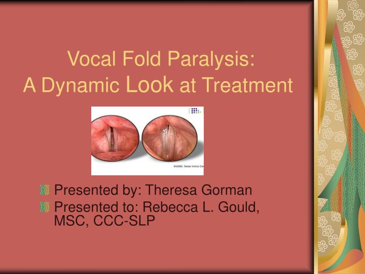 vocal fold paralysis a dynamic look at treatment