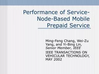 Performance of Service-Node-Based Mobile Prepaid Service