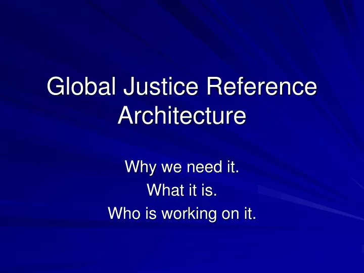 global justice reference architecture