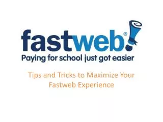 Tips and Tricks to Maximize Your Fastweb Experience