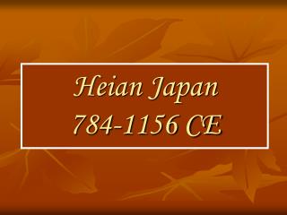 Heian Japan 784-1156 CE