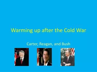 Warming up after the Cold War