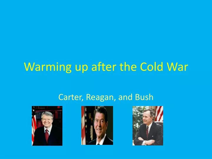 warming up after the cold war