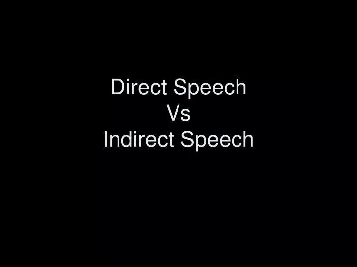 direct speech vs indirect speech