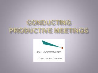 Conducting Productive Meetings