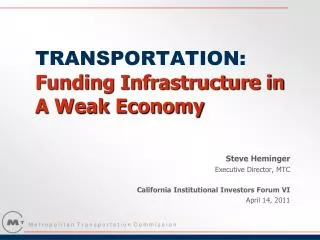 TRANSPORTATION: Funding Infrastructure in A Weak Economy