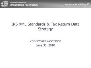 IRS XML Standards &amp; Tax Return Data Strategy