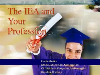 The IEA and Your Profession