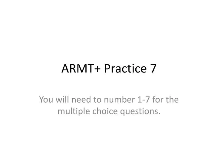 armt practice 7