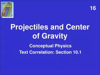 Projectiles and Center of Gravity