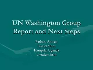 UN Washington Group Report and Next Steps