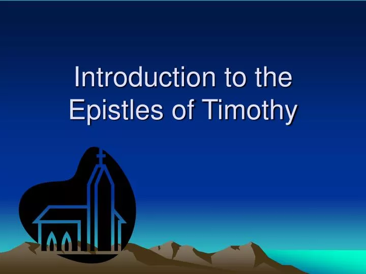 introduction to the epistles of timothy