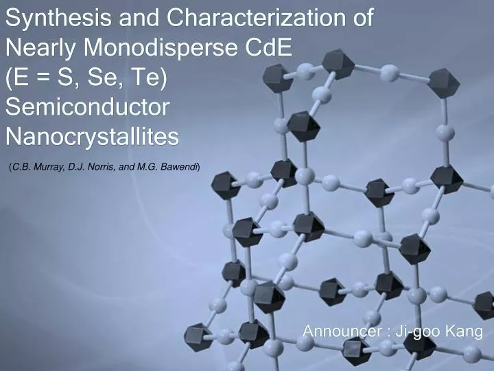 synthesis and characterization of nearly monodisperse cde e s se te semiconductor nanocrystallites