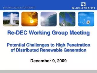 Re-DEC Working Group Meeting Potential Challenges to High Penetration of Distributed Renewable Generation
