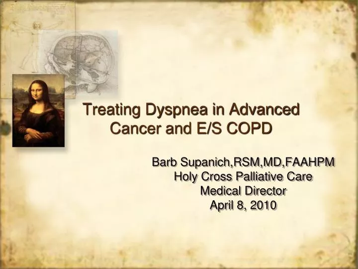 treating dyspnea in advanced cancer and e s copd