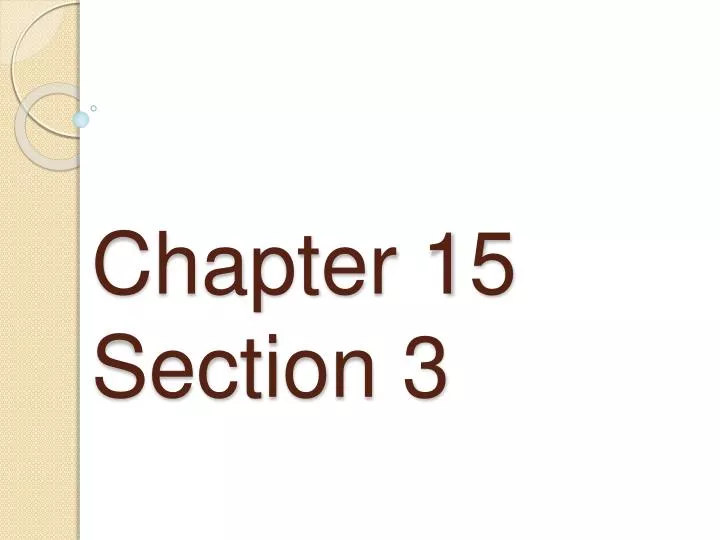 chapter 15 section 3