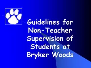 Guidelines for Non-Teacher Supervision of Students at Bryker Woods