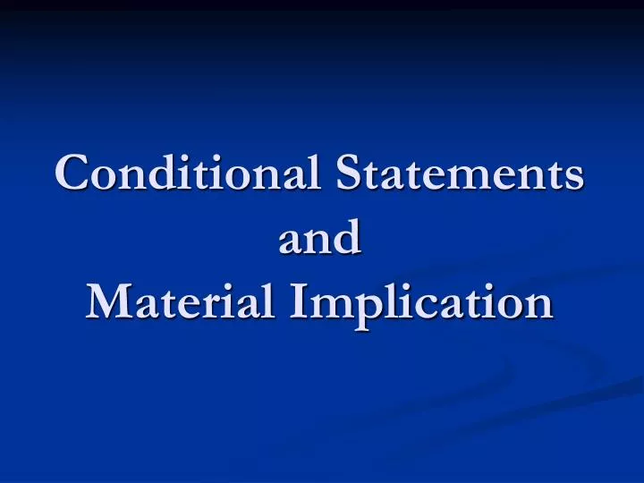 conditional statements and material implication