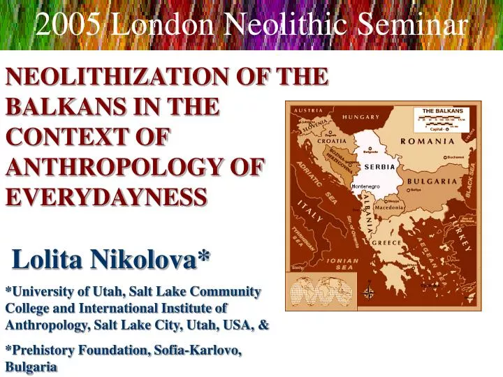neolithization of the balkans in the context of anthropology of everydayness lolita nikolova