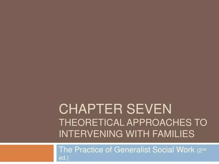 chapter seven theoretical approaches to intervening with families